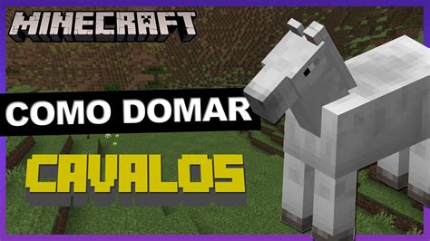 Como Domar CAVALOS No Minecraft YouTube