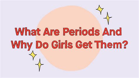 Girls Talk What Are Periods And Why Do Girls Get Them Youtube