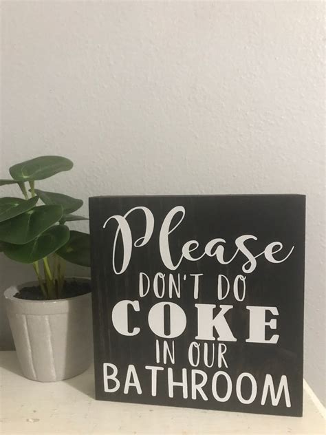 Please Dont Do Coke In Our Bathroom Funny Bathroom Sign Etsy