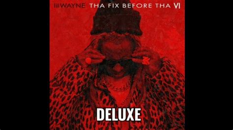 Lil Wayne Tha Fix Before Tha Vi [deluxe] Full Mixtape Youtube