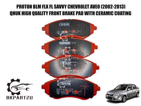 Proton Blm Flx Fl Savvy Chevrolet Aveo 2002 2013 Front Brake Pad With