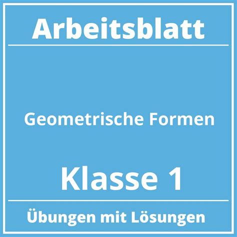 Arbeitsblatt Geometrische Formen Klasse 1