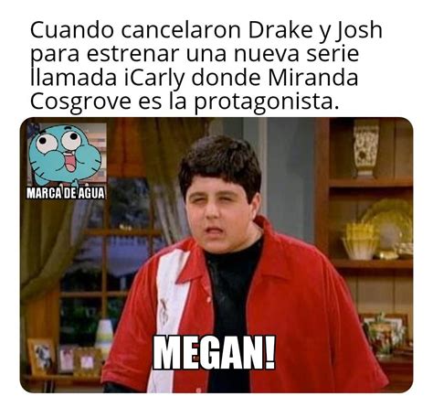 Drake And Josh Megan Meme