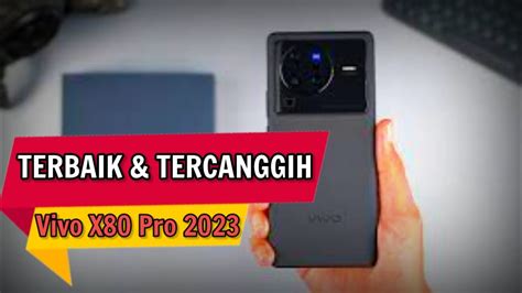 Inovasi Terbaru Vivo X80 Pro 2023 Dengan Snapdragon 895 Dan GPU Adreno 730