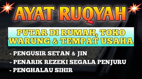 Ruqyah Ampuh Pengusir Setan Jin Aura Jahat Dari Tubuh Rumah Dan Tempat