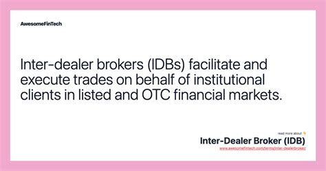 Inter Dealer Broker Idb Awesomefintech Blog