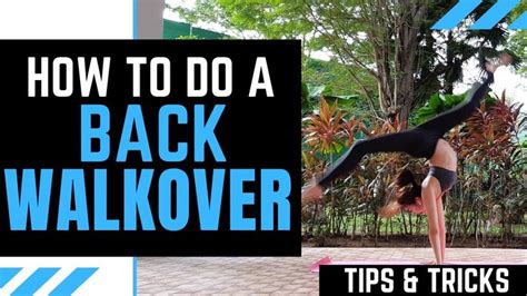 How To Do A Back Walkover Or Backbend Kickover In 3 Minutes Home