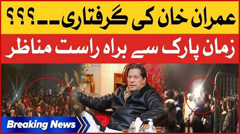 Imran Khan Is Arrested In Zaman Park Lahore High Court Verdict Vo Truong Toan High School