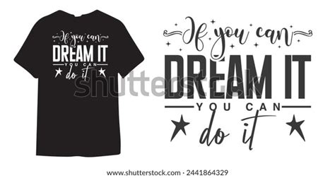 You Can Dream You Can Do Stock Vector Royalty Free 2441864329