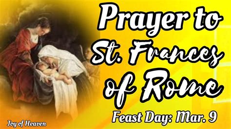 Prayer To St Frances Of Rome Feast Day March 9 Youtube