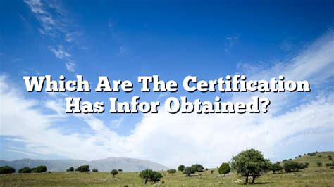 Which Are The Certification Has Infor Obtained Decision Makers Hub