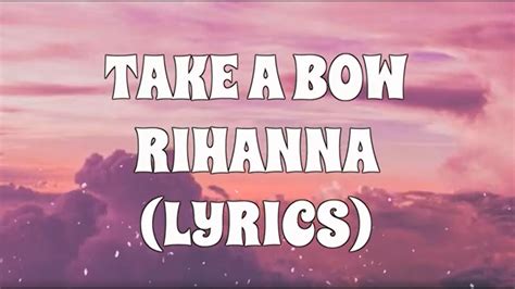 Rihanna Take A Bow Lyrics Youtube