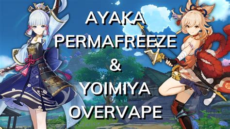 Ayaka Permafreeze Yoimiya Overvape Genshin Impact Spiral Abyss Run