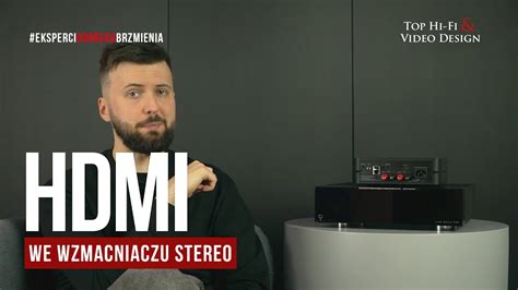 Wzmacniacz Stereo Z Hdmi Czyli Producenci Odpowiadaj Na Potrzeby