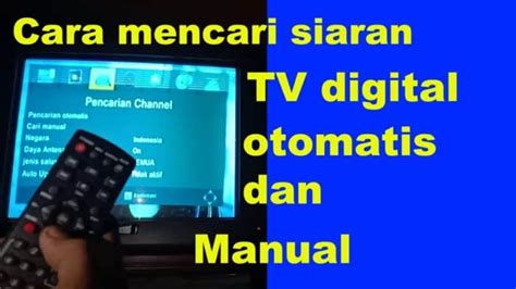 Cara Mencari Siaran Tv Digital Dengan Mudah Tanpa Ribet