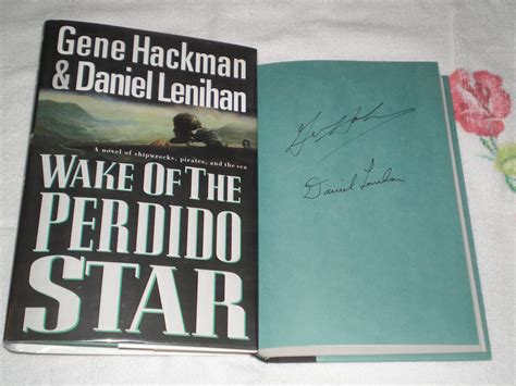 Wake Of The Perdido Star: Signed by Hackman, Gene; Lenihan, Daniel ...