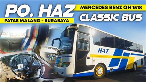 Po Haz Classic Bus Mercedes Benz Trip Report Patas Malang