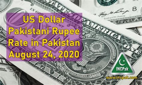 USD To PKR Dollar Rate In Pakistan 24 August 2020 INCPak