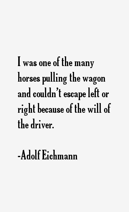 Adolf Eichmann Quotes & Sayings