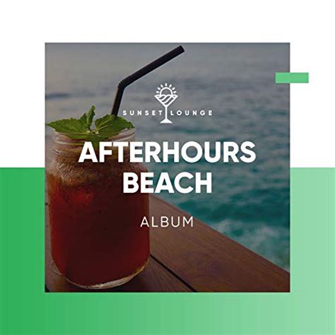 Amazon Music Chill Out Beach Party IbizaのAfterhours Beach Album