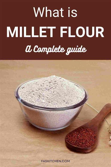 Millet Flour Nutrition Benefits How To Use Buy Store Millet