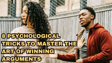 Master The Art 8 Psychological Tricks To Win Arguments Youtube