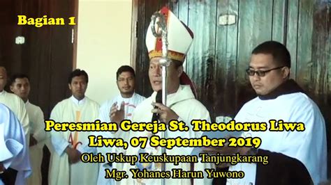 Pemberkatan Dan Peresmian Gereja Katolik St Theodorus Liwa Part