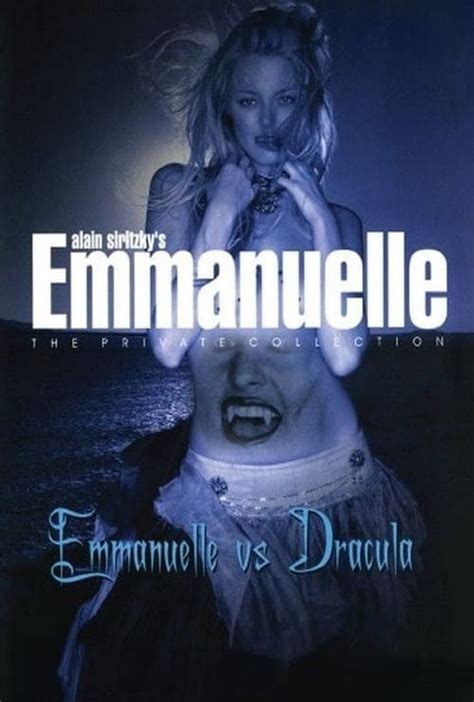 Emmanuelle - The Private Collection: Emmanuelle vs. Dracula (2004) — The Movie Database (TMDB)