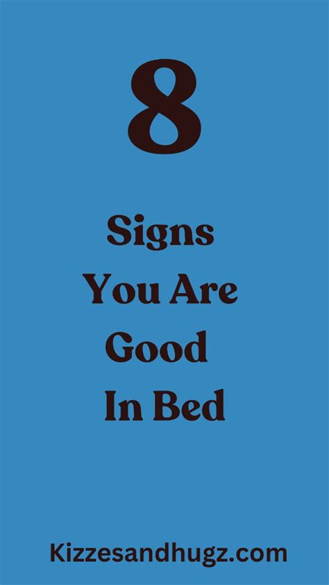 9 Signs Youre Good In Bed In 2024 Physical Intimacy Wisdom Quotes