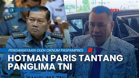 Hotman Paris Tantang Panglima TNI Diminta Terbuka Soal Kasus