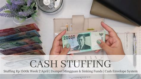 Cash Stuffing Rp K April Week Isi Tabungan Dan Sinking