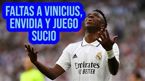 FALTAS A VINICIUS ENVIDIA Y JUEGO SUCIO YouTube