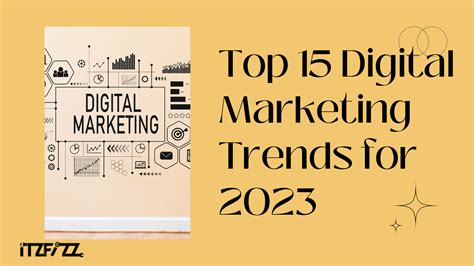 Top 15 Digital Marketing Trends To Look For In 2023