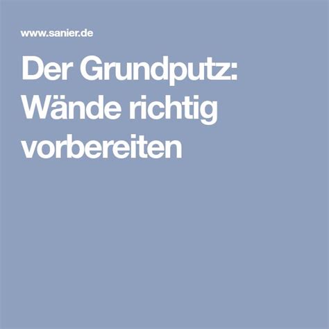 Der Grundputz W Nde Richtig Vorbereiten Putz Dekorputz Wand Verputzen