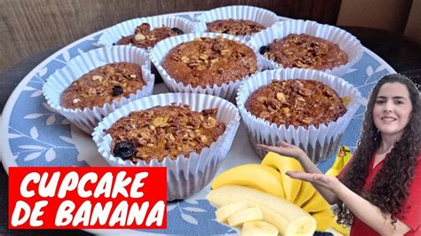 Cupcake Integral De Banana Com Aveia E Canela Delicioso E SaudÁvel Youtube