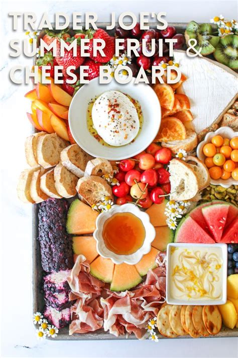 Trader Joes Summer Fruit And Cheese Board In 2024 Summer Cheese Boards