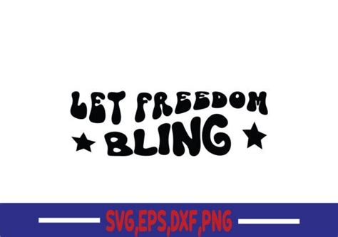 Let Freedom Bling Svg Graphic By Mimi Graphic · Creative Fabrica