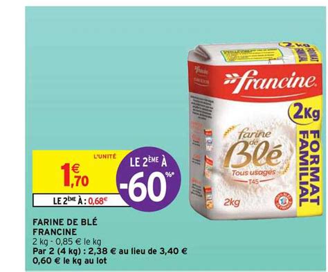 Promo Farine De Blé Francine chez Intermarché Contact iCatalogue fr