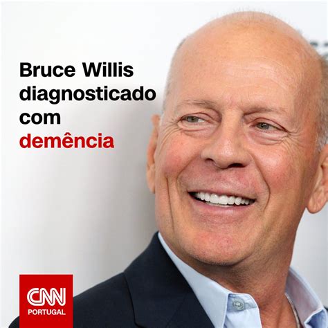 Cnn Portugal On Twitter Bruce Willis Foi Diagnosticado Dem Ncia