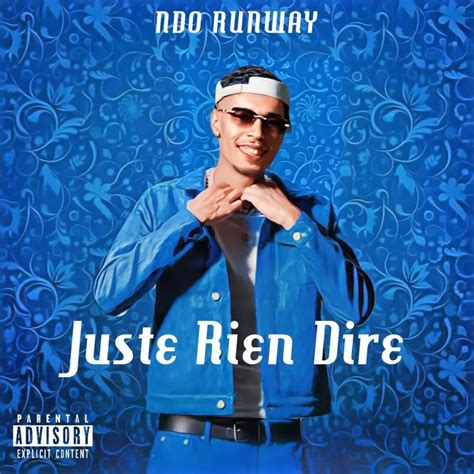 Ndo Runway Juste Rien Dire Lyrics Genius Lyrics