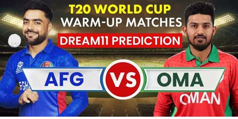 AFG Vs OMN Dream11 Prediction Dream11 Team Pitch Report Player