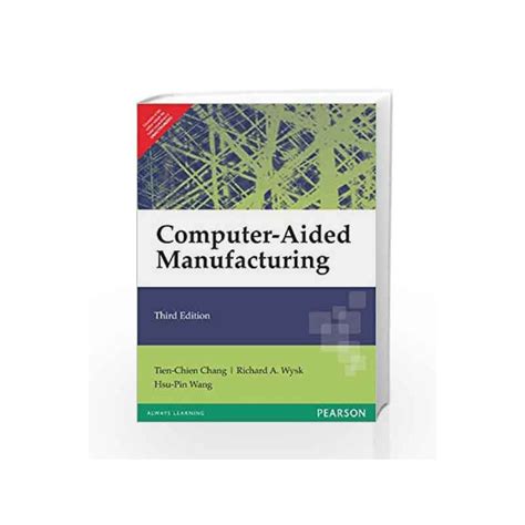 Computer Aided Manufacturing E By Chang Buy Online Computer Aided