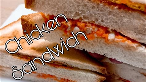 How To Make Chicken Sandwich Easy Chicken Sandwich Recipe For Busy People S Yummy And Taste