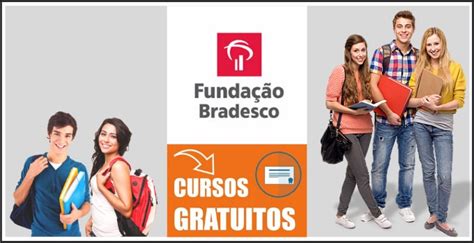 Funda O Bradesco Cursos Gratuitos Saiba Como Se Inscrever Online