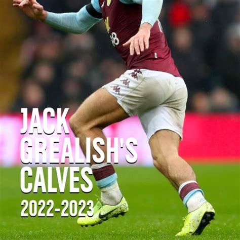 New Calendar The Wonderful World Of Jack Grealish S Off