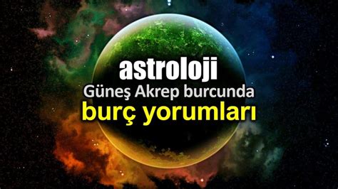 Astroloji 23 Ekim Güneş Akrep burcunda burç yorumları