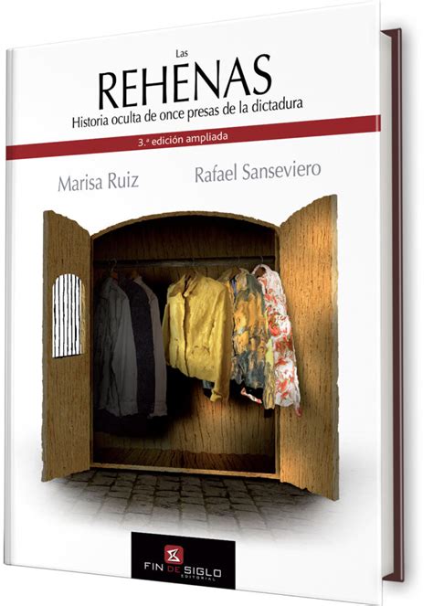 Las Rehenas Historia Oculta De Once Presas De La Dictadura Editorial