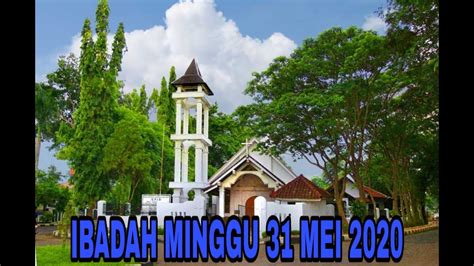 Ibadah Minggu 31 Mei 2020 Gpib Maranatha Subang Youtube