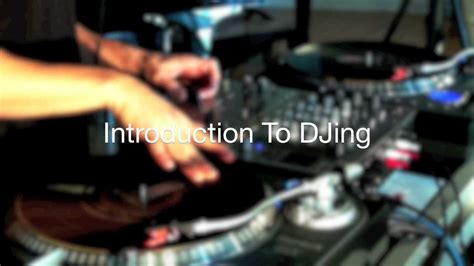 Introduction To Djing Dj Tutorial Part 1 Youtube