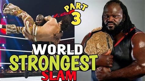 Top World Strongest Slam By Mark Henry Part Youtube